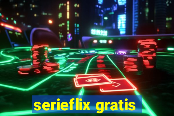 serieflix gratis